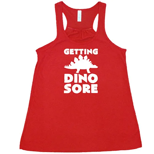 Getting Dino Sore Shirt