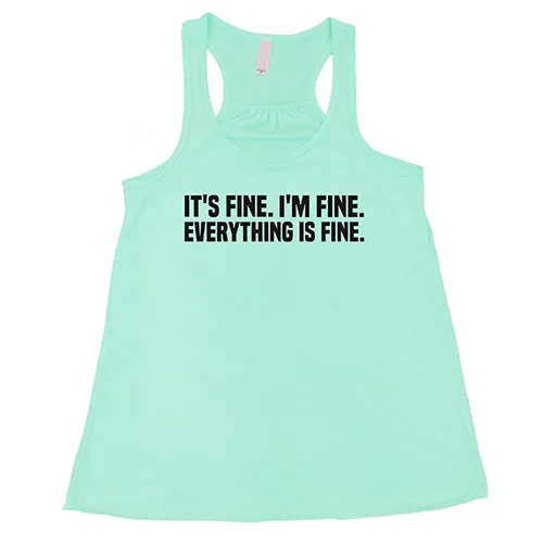 It's Fine. I'm Fine. Everything Is Fine. Shirt